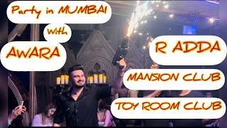 MUMBAI NIGHTLIFE AT TOYROOM , R ADDA , MANSION | JW MARRIOT , GRAND HYATT | MAHESH LUNCH HOME