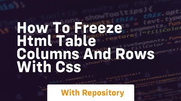 How to freeze html table columns and rows with css