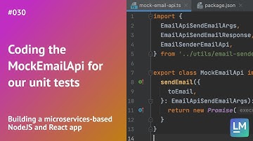 Coding the MockEmailApi for our unit tests: Building a microservices-based NodeJS and React app #030