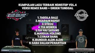 Kumpulan Lagu Terbaik  Nonstop Vol4  Versi Remix Band  Orgen Tunggal