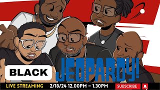Let's Play Black Jeopardy | Is the Mic Still On Live