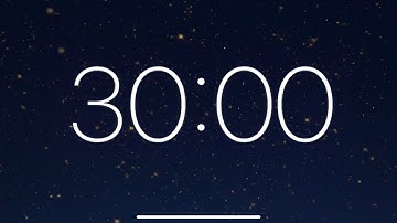30 Minute Timer - Background Music