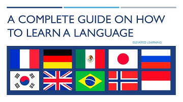 A Complete Guide on How To Learn a Language