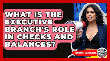 What Is The Executive Branch