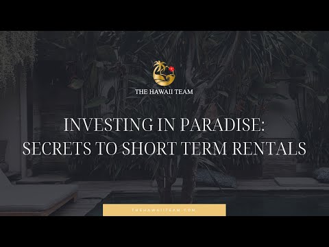 Don't Miss It: "Investing in Paradise: Secrets to Short Term Rentals"