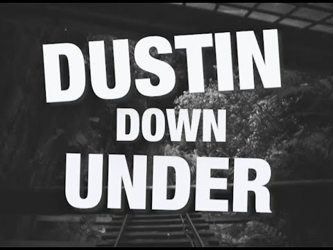 "DUSTIN DOWN UNDER"