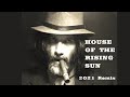 House of the Rising Sun 2021 Remix