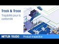 Processus track  trace  produit  mettler toledo product inspection  fr