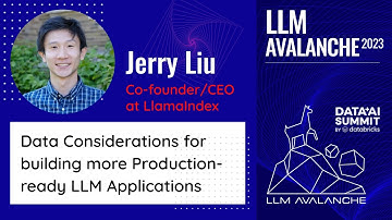 LLM Avalanche: Jerry Liu · Data Considerations for building more Production-ready LLM Applications