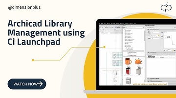 Discover the EASY WAY to Master Archicad Library Management with Ci Launchpad TODAY