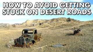 How to avoid getting stuck on desert roads?