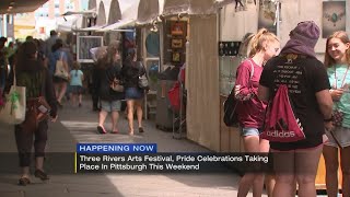 Three Rivers Arts Festival, Pride celebrations taking place in Pittsburgh this weekend