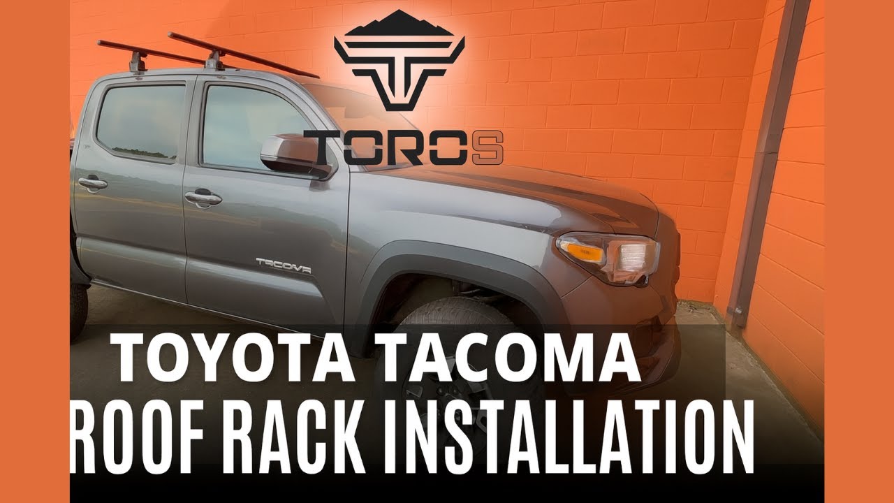 Toyota Tacoma Roof Rack Installation Guide | Step-by-Step Tutorial