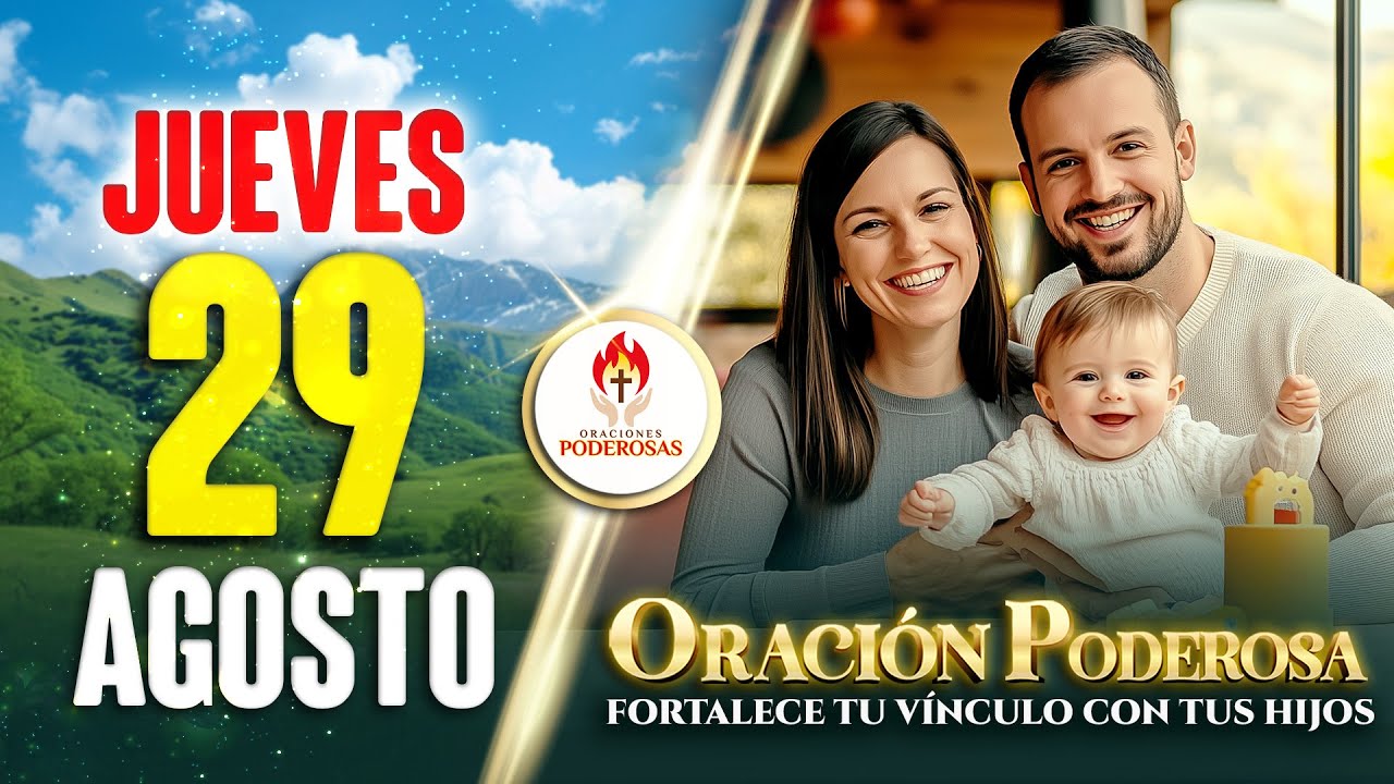 ORACIÓN PODEROSA DE LA MAÑANA DE HOY JUEVES 29 DE AGOSTO 2024 ...
