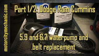 Part 1/2: Dodge Ram Cummins 5.9 and 6.7 waterpump and belt replacement