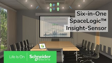 Increase Comfort and Save Energy with the Six-in-One SpaceLogic Insight-Sensor | Schneider Electric