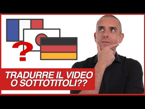 Meglio tradurre i video o mettere i sottotitoli?