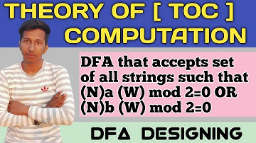 DFA that accepts set of all Strings such that Na(w) mod 2=0 or Nb(w) mod 2=0|Automata TOC | Hindi