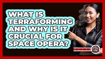 What Is Terraforming And Why Is It Crucial For Space Opera? - The Action Reel