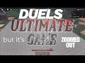 I Played Duels in The Strongest Battlegrounds… But ZOOMED Out to the MAX!