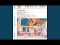 Carmen: Act III: Sextet and Chorus: Ecoute, ecoute, compagnon (Carmen, Don Jose, le Dancaire,...