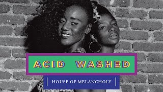 Acid Washed - House of Melancholy (Official Audio)