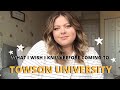 WHAT I WISH I KNEW BEFORE COMING TO TOWSON UNIVERSITY - school spirit, student life, the best dorms?