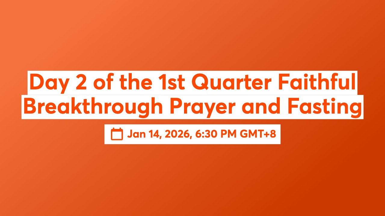 Day 2 of the 1st Quarter Faithful Breakthrough Prayer and Fasting