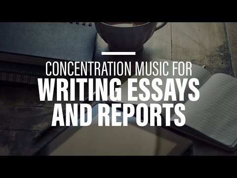 Concentration music for writing essays and reports I concentration music for working fast