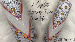 DIY V Split Tumbler | Start to Finish Epoxy Free