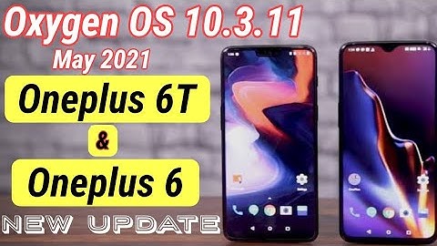 ONEPLUS 6 / 6T GETS OXYGENOS 10.3.11 LATEST UPDATE 🔥🔥 | May 2021 security patch | hindi