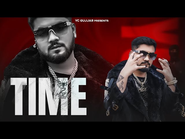 TIME - YC Gujjar (Official Music Video) New Rap Song 2025 | Desi