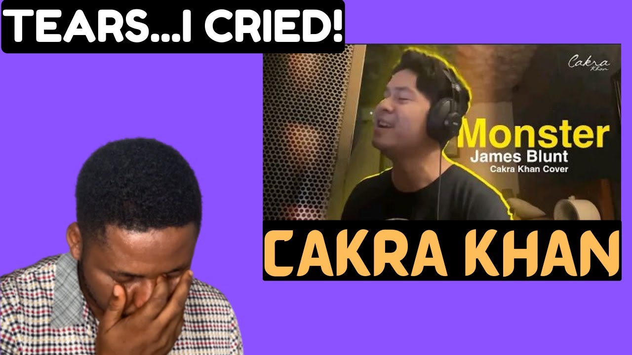 Cakra Khan - Monster (James Blunt Cover) | REACTION
