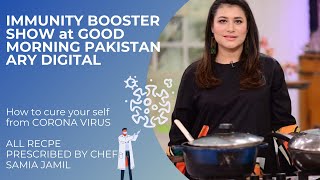 IMMUNE BOOSTING SHOW | CORONA VIRUS | GOOD MORNING PAKISTAN | CHEF SAMIA JAMIL screenshot 1