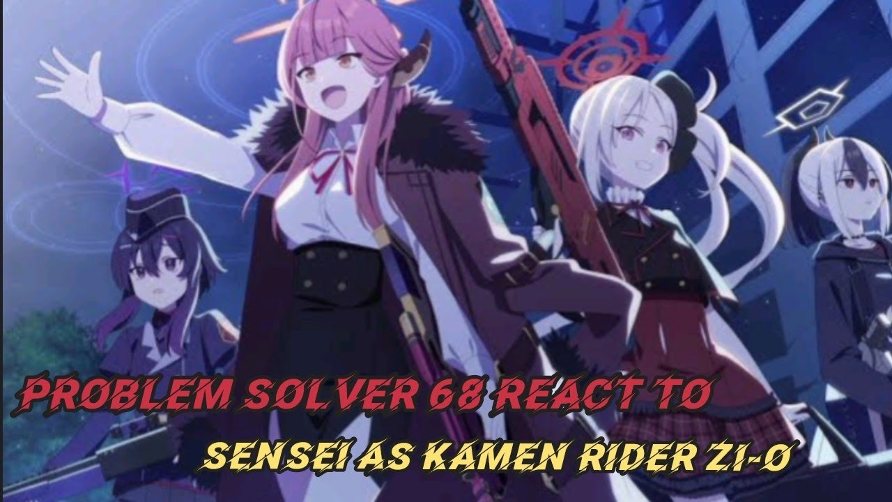 Problem Solver react to Sensei as Kamen rider Zi-O