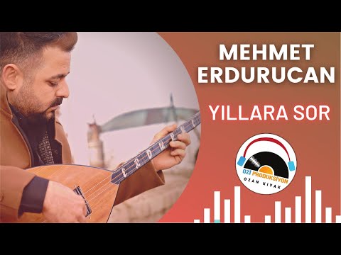 Mehmet Erdurucan Yıllara Sor - 2022 - Ozi Produksiyon