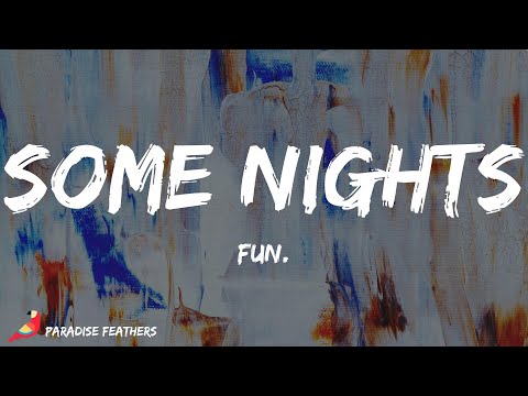 fun. - Some Nights (Lyrics)