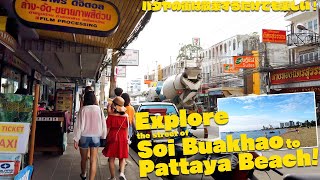 Explore the street of Soi Buakhao to Pattaya Beach!