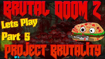 Lets Play 🎮 BRUTAL DOOM 2 (With Project Brutality) 💥 Part 5
