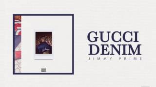 Jimmy Prime - Gucci Denim (Official Audio)