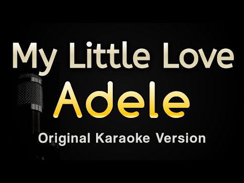 My Little Love - Adele (Karaoke Songs With Lyrics - Original Key)