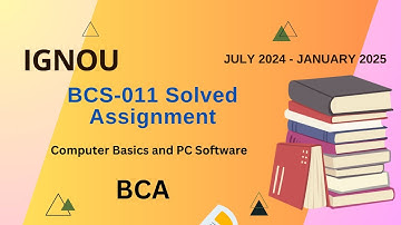BCS-011 Solved Assignment July-24/Jan-25 || BCA (1st Sem)|| IGNOU Assignment Solutions (2024-25)