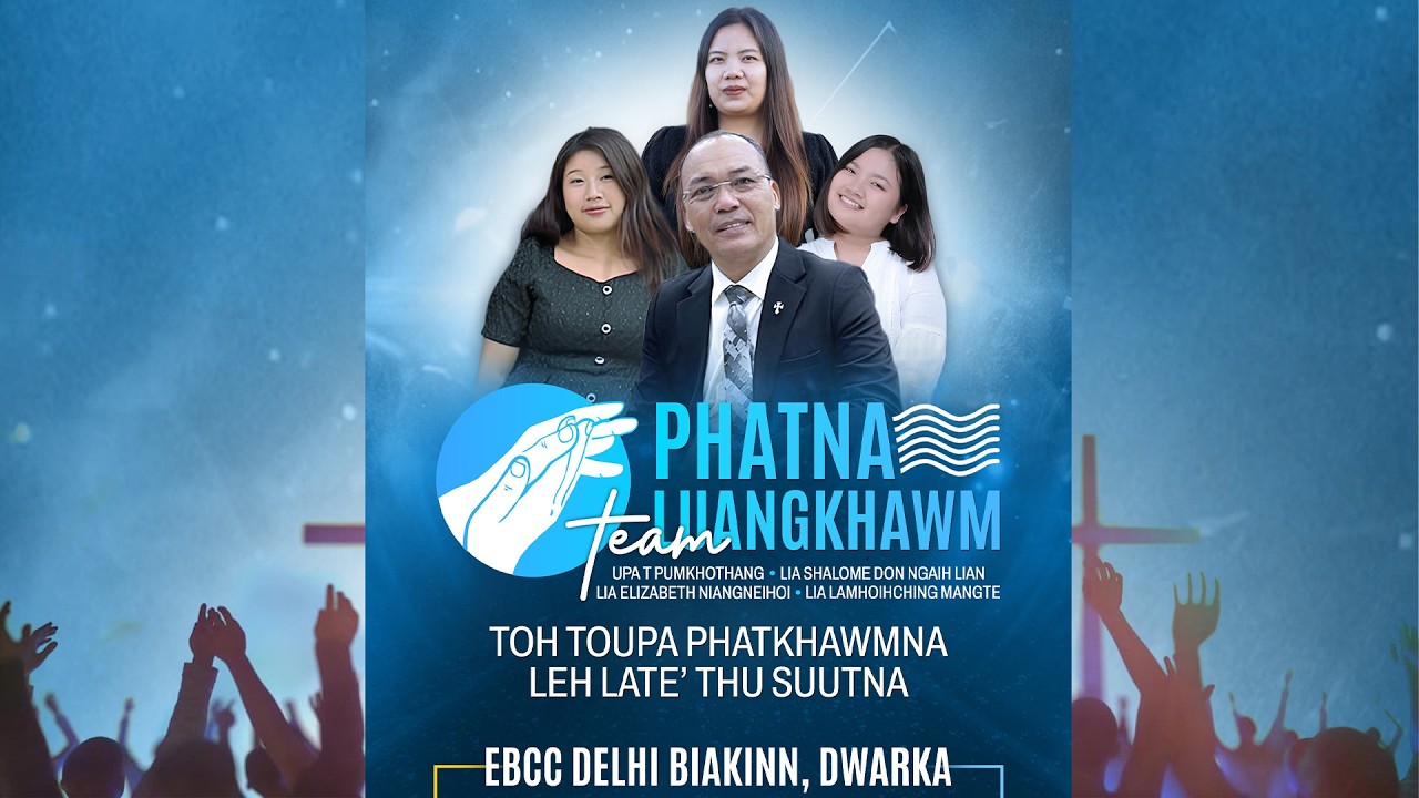 Day-2 - Phatna Luangkhawm Team toh Phatkhawmna | Feb 28, 2026 @ 03:00 PM | EBC Church Delhi