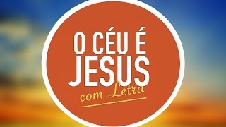 Miniatura de vídeo de "O CÉU É JESUS | MENOS UM"