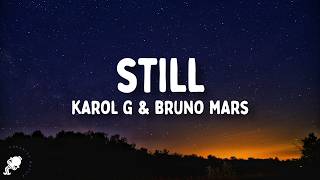 KAROL G, Bruno Mars - Still (Lyrics)