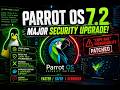 Parrot OS 7.2 Just Changed Cybersecurity Linux Forever 🔥 New Kernel, Security Fixes & Hacking Tools