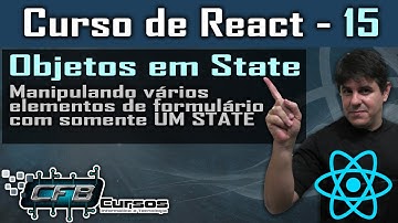 Manipulando objetos com State. Somente um state para vários componentes - Curso de React - Aula 15
