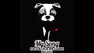 My Song - Pace Won & Mr Green Feat. Rival