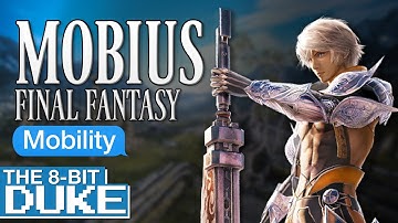 Mobius Final Fantasy - Mobility - The 8-Bit Duke