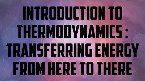 INTRODUCTION TO THERMODYNAMICS : TRANSFERRING ENERGY FROM HERE TO THERE WEEK 4 SOLUTION